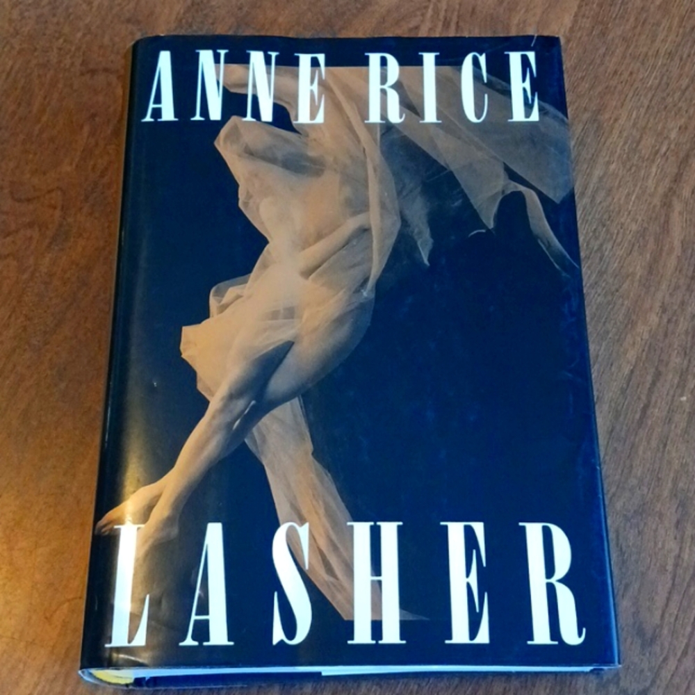 ANNE RICE LASHER RARE FIRST ADDITION HARDCOVER